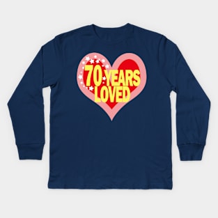 70 years old - 70 Years Loved Kids Long Sleeve T-Shirt